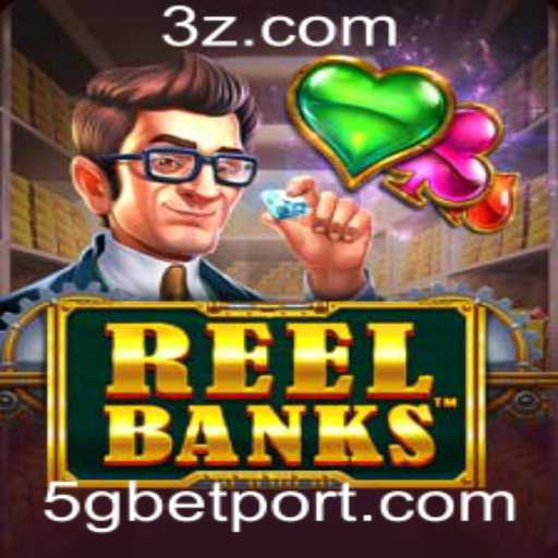 ReelBanks: A Experiência de Jogo Inovadora com 5G Bet